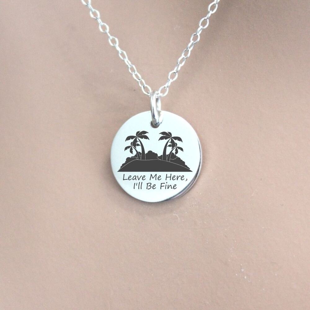 Sterling Silver Tropical Getaway Leave Me Here, I'll Be Fine Necklace
